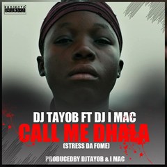 (Afro House) DJ Tayob & DJ I Mac - Call me Dhala (Stress da Fome) (2016)