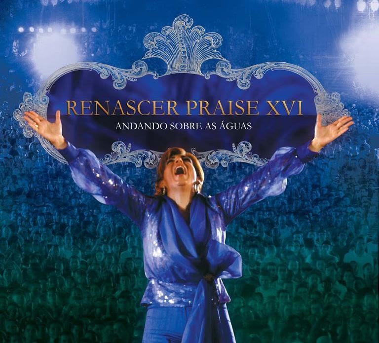 Renascer Praise - Renascer Praise 16 - Andando Sobre as Aguas (Audio do DVD) 2010