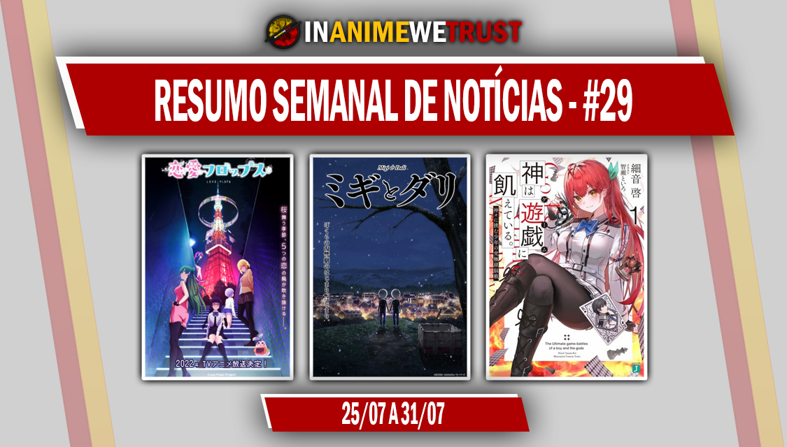In Anime we Trust: Resumo Semanal de Notícias #29: De 25/07 a 31/07