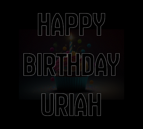 Happy Birthday Uriah (Animated GIF)