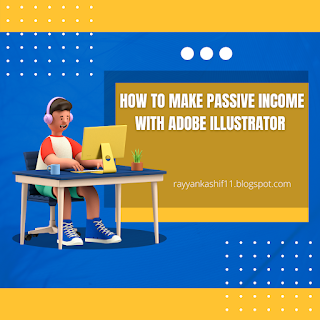 passive income with adobe illustrator