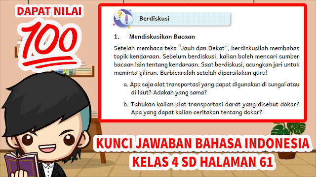Setelah membaca teks “Jauh dan Dekat”, berdiskusilah membahas topik kendaraan