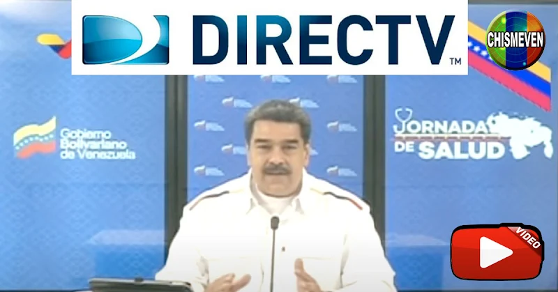 El Dictador Maduro anuncia acuerdo para el regreso de DirecTV a Venezuela