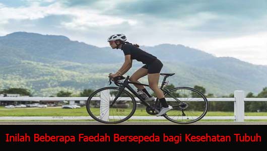 Inilah Beberapa Faedah Bersepeda bagi Kesehatan Tubuh