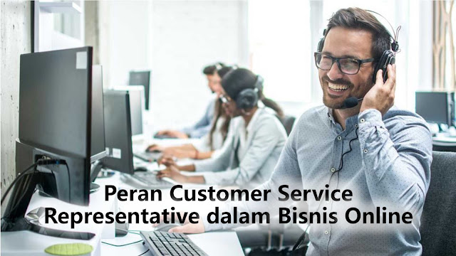 Peran Customer Service Representative dalam Bisnis Online