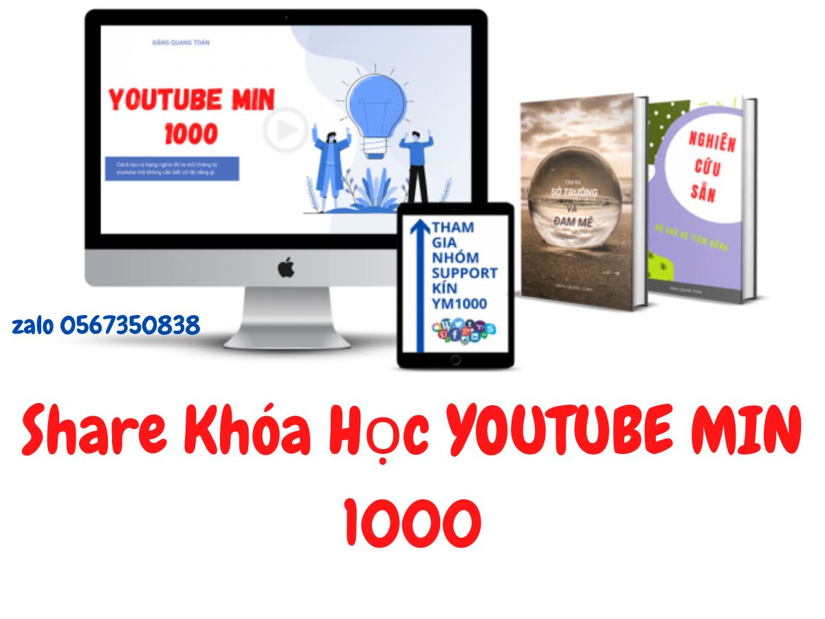 Chia Sẻ Khóa học Youtube Min 1000 Của Đặng Quang Toản