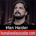 https://nohay.humaliwalayazadar.com/2020/05/irfan-haider-noha-ayyam-e-ali-nohay-2020.html