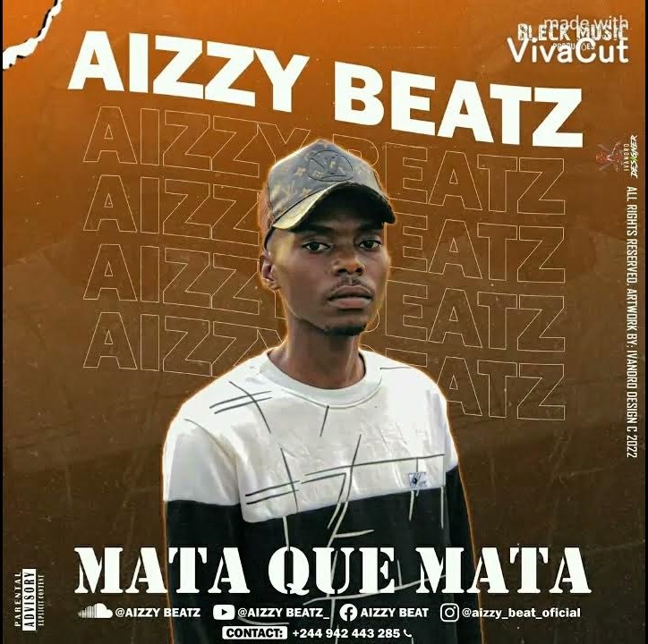 Aizzy Beatz - Mata Que Mata