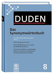 Das Synonymwörterbuch: Ein Wörterbuch sinnverwandter Wörter (Duden - Deutsche Sprache in 12 Bänden)