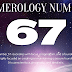 Numerology: The meaning of number 67