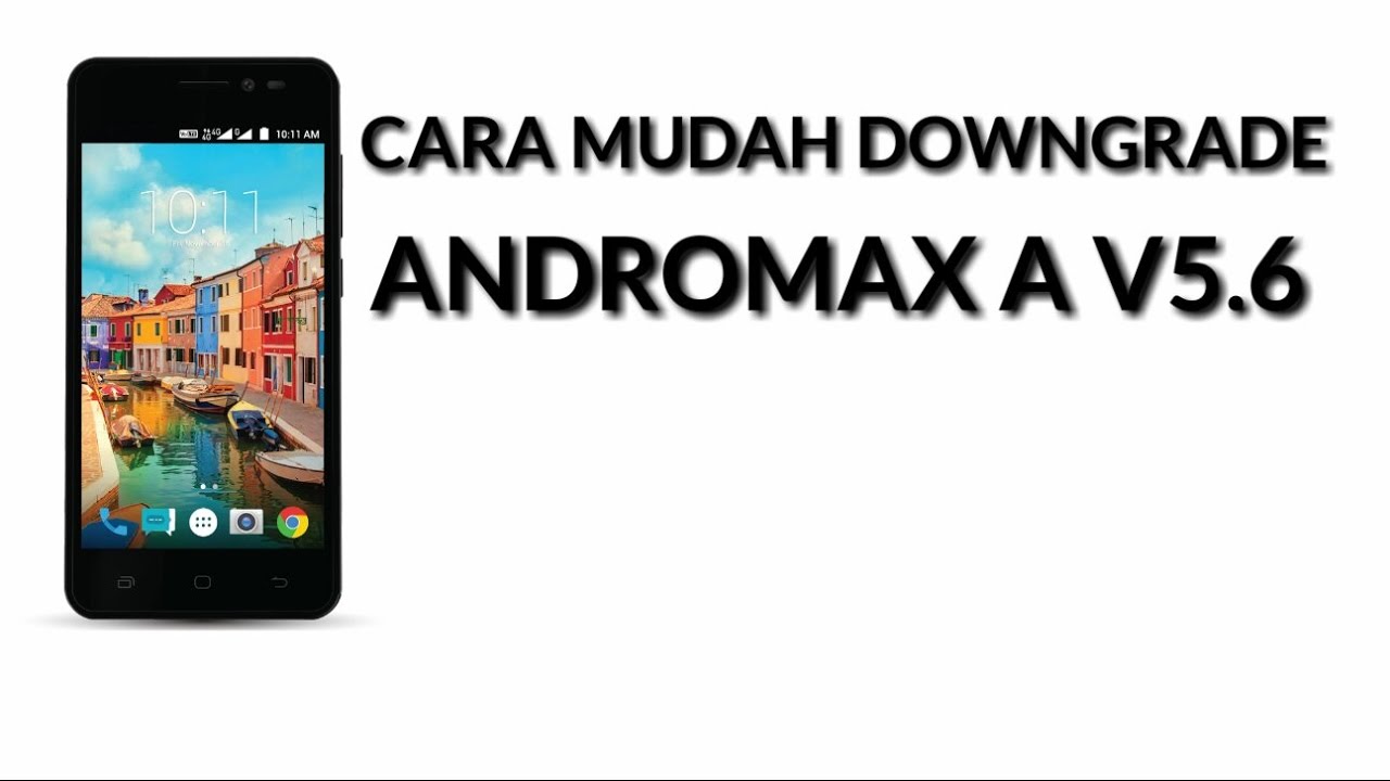 Downgrade Smartfren Andromax A - A16C3H Ke V3.5