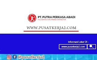 Lowongan Kerja Freshgraduate D4 S1 2022 Putra Perkasa Abadi