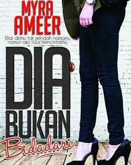 Novel Dia Bukan Bidadari by Myra Ameer Full Episode