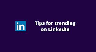 Tips for trending on LinkedIn