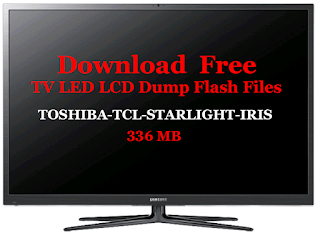 Download  Free TV LED LCD Dump Flash File