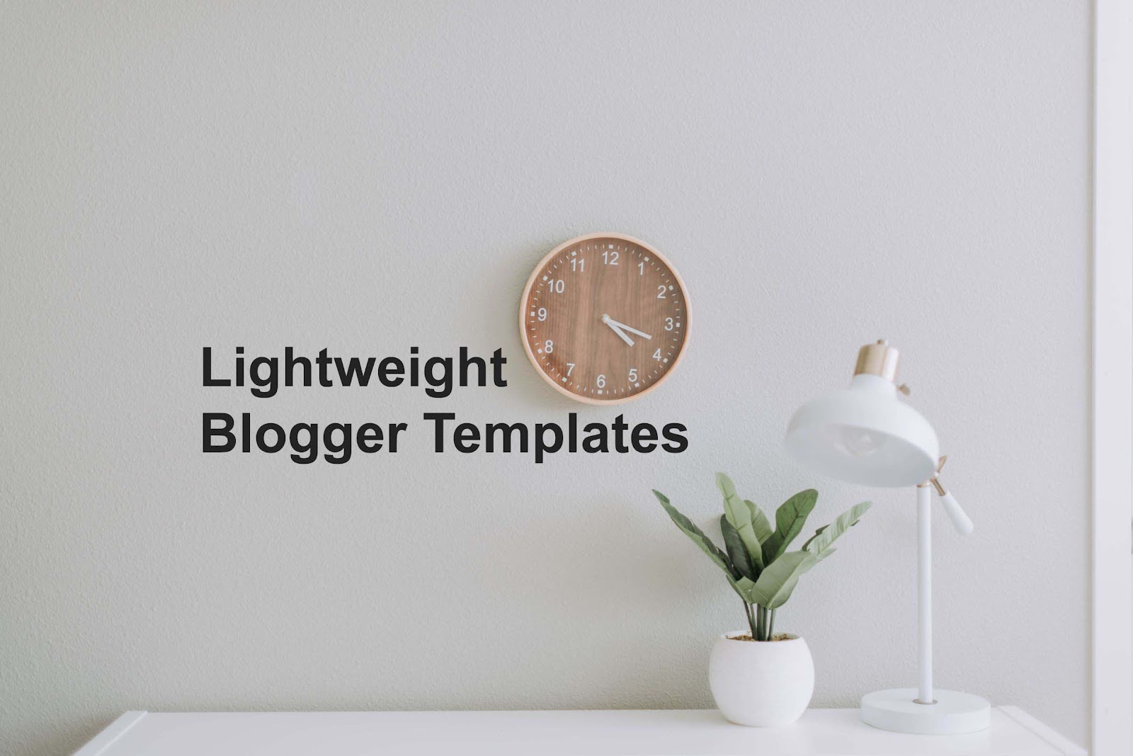 Top Lightweight Blogger Templates