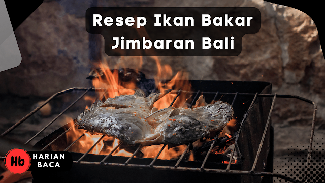 Resep Ikan Bakar Jimbaran Bali