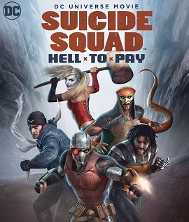 Biệt Đội Cảm Tử: Cuộc Thanh Toán Địa Ngục - Suicide Squad: Hell to Pay