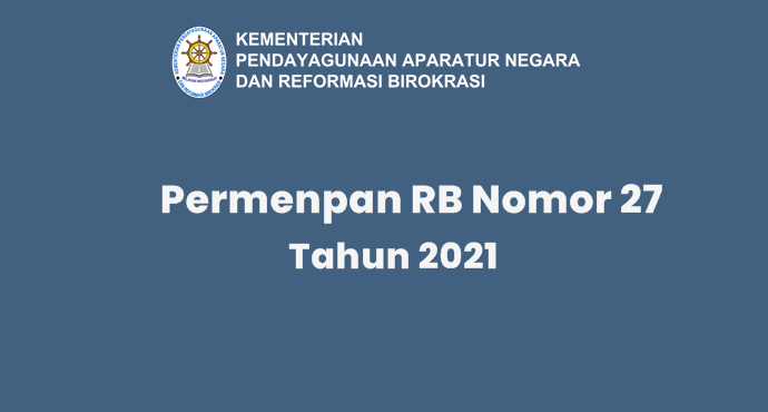 Permenpan RB Nomor 27 Tahun 2021 Tentang Pengadaan Pegawai Negeri Sipil