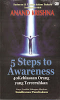 5 Steps to Awareness: 40 Kebiasaan Orang yang Tercerahkan adalah karya terakhir dari Mahaguru Shankara diambil dari karya Saadhanaa  Panchakam