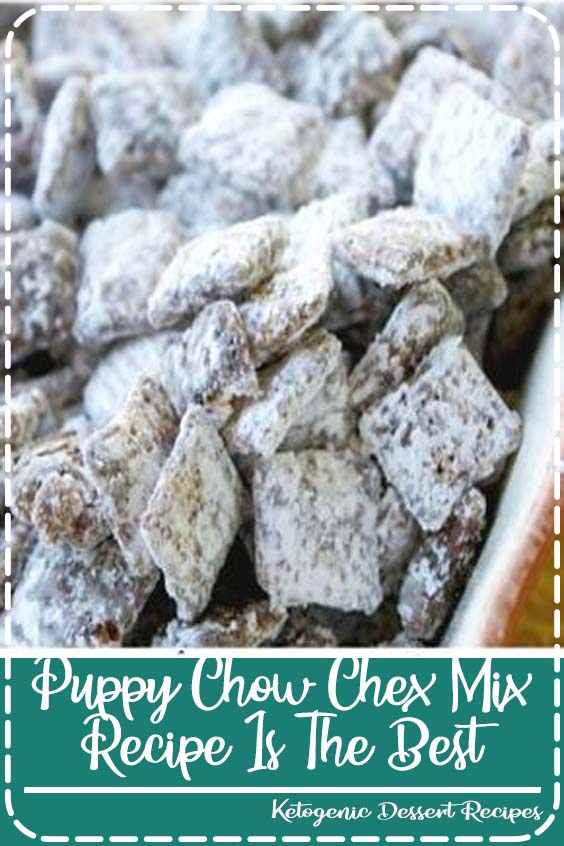 Puppy Chow Chex Mix Recipe Is The Best Party Mix Recipe ...