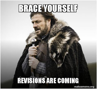 brace yourself - revisions are coming