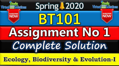 BT101 Assignment No 1 Solution Spring 2020