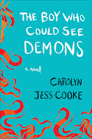 The Boy Who Could See Demons Carolyn Jess Cooke