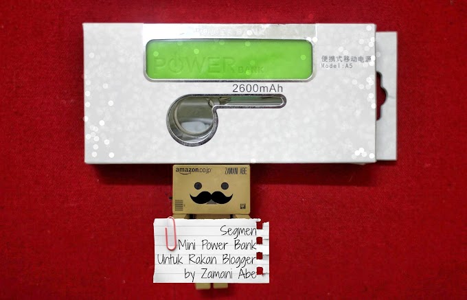 Segmen Mini Power Bank Untuk Rakan Blogger Zamani Abe