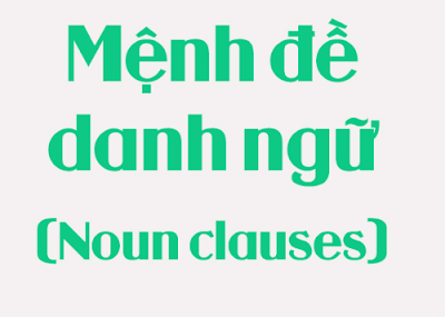 Mệnh đề danh từ tiếng Anh là gì và có chức năng như thế nào