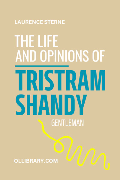 The Life and Opinions of Tristram Shandy, Gentleman by Laurence Sterne