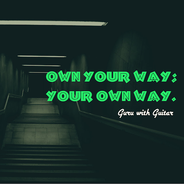 own_your_way_quote_vikrmn_guru_with_guitar_tune_play_repeat_chartered_accountant_ca_author_srishti_vikram_verma_gwg_tpr