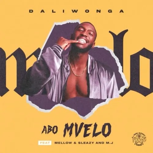 Daliwonga – Abo Mvelo ft. MJ, Mellow & Sleazy (Áudio Oficial