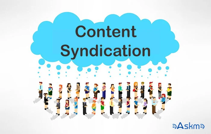 Content Syndication Basics: How, What, Who, When, Where, & Why: eAskme