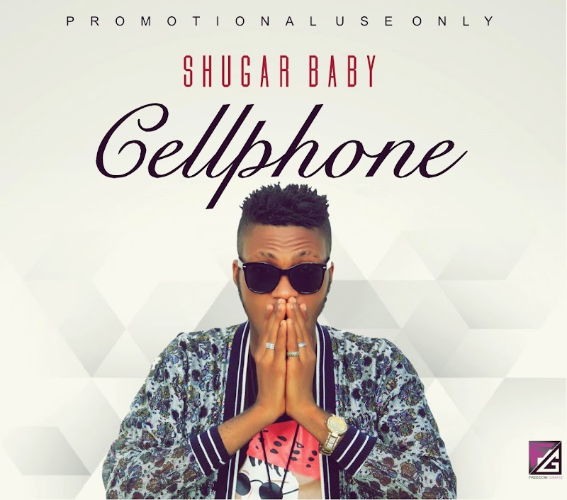 MUSIC: SHUGAR BABY – CELL PHONE