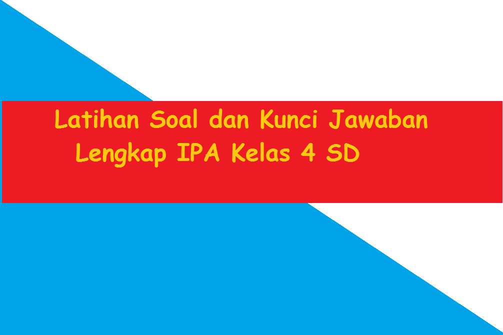  Soal  Ipa  Kelas  4  Dan Kunci Jawaban Guru Galeri