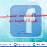 Pengalaman Beriklan Facebook Berbayar FB Ads