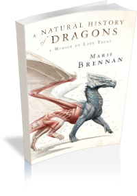 Book: A Natural History of Dragons: A Memoir by Lady Trent by Marie Brennan