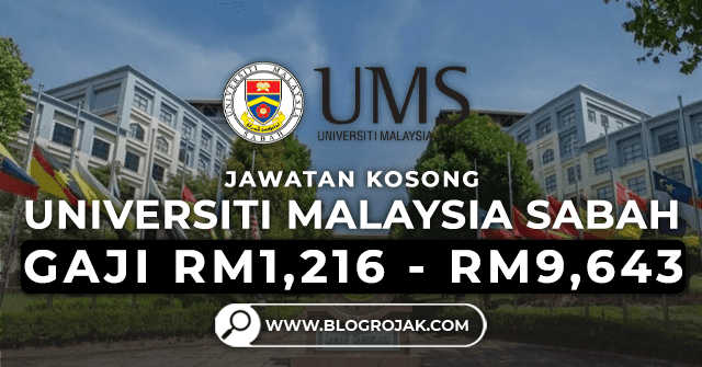 Jawatan Kosong Universiti Malaysia Sabah (UMS) ~ Gaji RM1,216 - RM9,643. Khas kepada anda yang sedang mencari pekerjaan dan berminat untuk mengisi kekosongan jawatan terkini yang tertera pada halaman Blog Rojak.