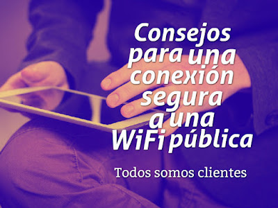 Consejos para una conexión segura a una WiFi pública