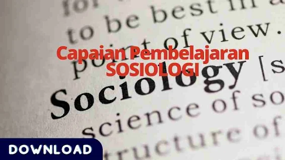 CP Sosiologi Revisi 2022 Fase E-F Kurikulum Merdeka. Sosiologi merupakan ilmu yang mempelajari tentang masyarakat dengan segala kompleksitasnya dan hal-hal yang membentuknya, interaksi sosial dan akibat yang ditimbulkannya, serta perilaku manusia secara kolektif.