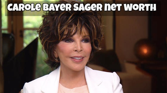 Carole Bayer Sager Net Worth - The American Lyricist SongWriter Singer And Painter has A Huge Worth!