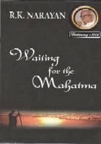 Waiting for Mahatma by R K Narayan