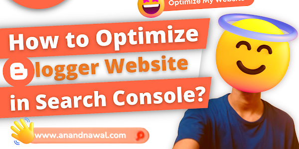 Easily Optimize Your Blogger Website for Search Console
