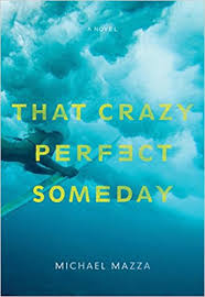https://www.goodreads.com/book/show/31944938-that-crazy-perfect-someday?ac=1&from_search=true