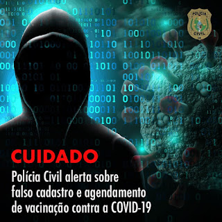 Polícia Civil do Ceará alerta para falso cadastro e agendamento de vacinação contra a Covid-19