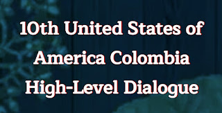 10th United States America Colombia High Level Dialogue