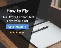 3 Ways to Fix 'This Device Cannot Start (Code 10)' in Windows 10