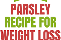 Best Parsley Recipe For Weight Loss