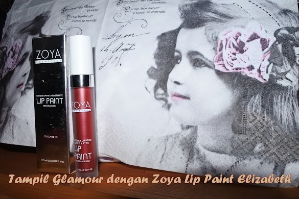 Tampil Glamour Dengan Zoya Lip Paint Elizabeth Limited Edition